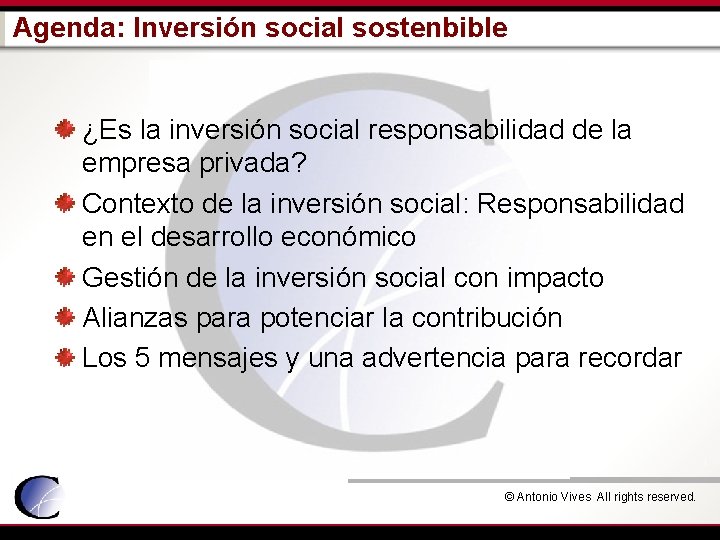 Agenda: Inversión social sostenbible ¿Es la inversión social responsabilidad de la empresa privada? Contexto