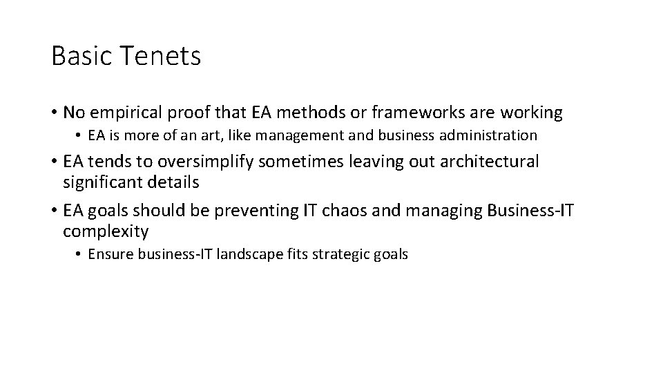 Basic Tenets • No empirical proof that EA methods or frameworks are working •