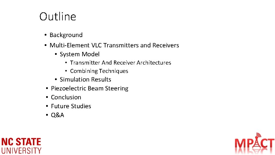 Outline • Background • Multi-Element VLC Transmitters and Receivers • System Model • Transmitter