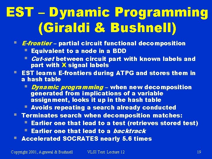 EST – Dynamic Programming (Giraldi & Bushnell) § § E-frontier – partial circuit functional