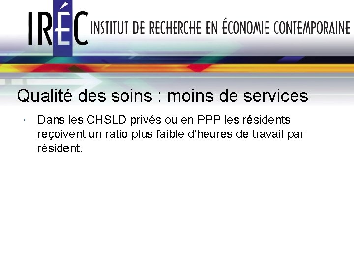 Qualité des soins : moins de services Dans les CHSLD privés ou en PPP