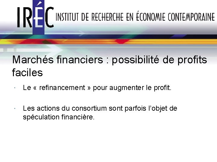 Marchés financiers : possibilité de profits faciles Le « refinancement » pour augmenter le