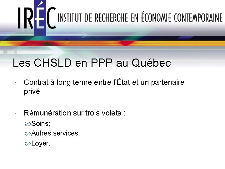 Les CHSLD en PPP au Québec Contrat à long terme entre l’État et un