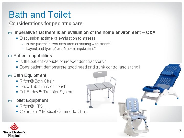 Bath and Toilet Considerations for pediatric care y Imperative that there is an evaluation