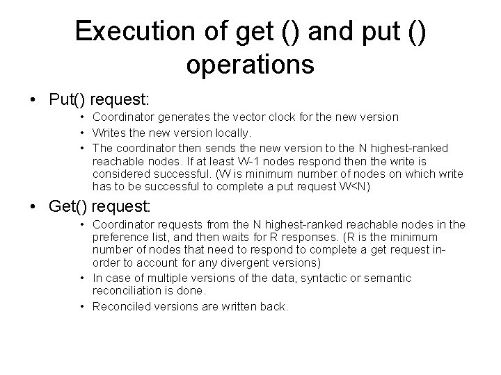 Execution of get () and put () operations • Put() request: • Coordinator generates