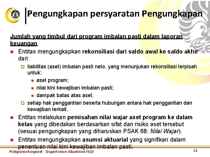 Pengungkapan persyaratan Pengungkapan Jumlah yang timbul dari program imbalan pasti dalam laporan keuangan n