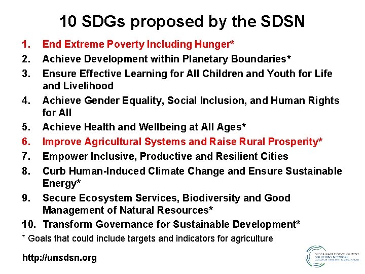 10 SDGs proposed by the SDSN 1. 2. 3. End Extreme Poverty Including Hunger*