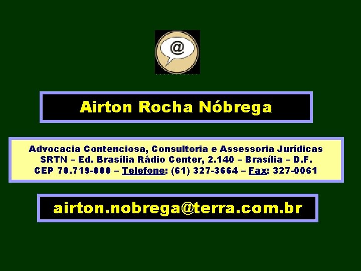 Airton Rocha Nóbrega Advocacia Contenciosa, Consultoria e Assessoria Jurídicas SRTN – Ed. Brasília Rádio