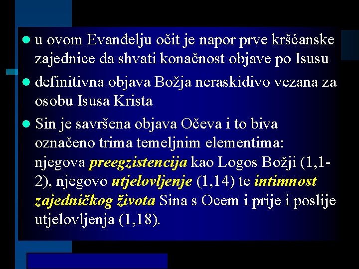 lu ovom Evanđelju očit je napor prve kršćanske zajednice da shvati konačnost objave po