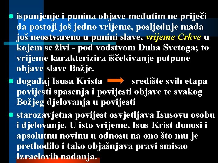 l ispunjenje i punina objave međutim ne priječi da postoji još jedno vrijeme, posljednje