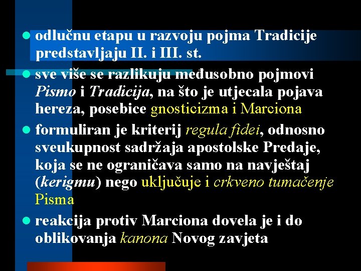 l odlučnu etapu u razvoju pojma Tradicije predstavljaju II. i III. st. l sve