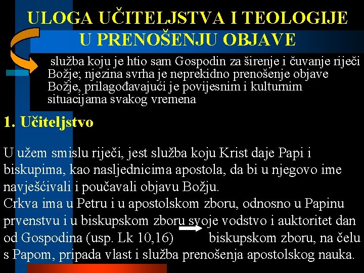 ULOGA UČITELJSTVA I TEOLOGIJE U PRENOŠENJU OBJAVE služba koju je htio sam Gospodin za