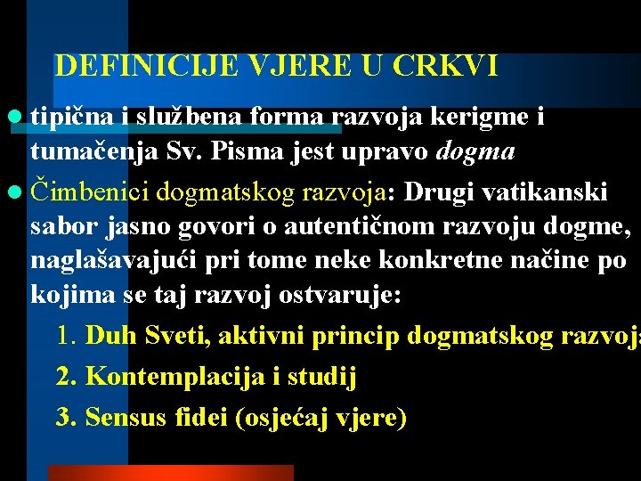 DEFINICIJE VJERE U CRKVI l tipična i službena forma razvoja kerigme i tumačenja Sv.