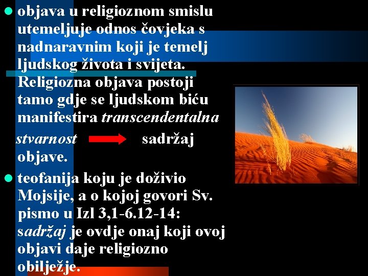 l objava u religioznom smislu utemeljuje odnos čovjeka s nadnaravnim koji je temelj ljudskog