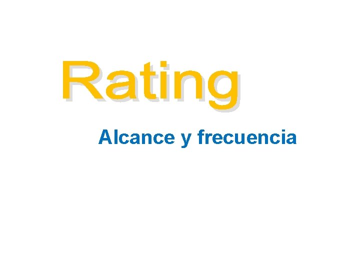 Alcance y frecuencia 