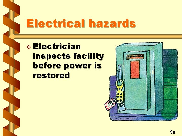 Electrical hazards v Electrician inspects facility before power is restored 9 a 