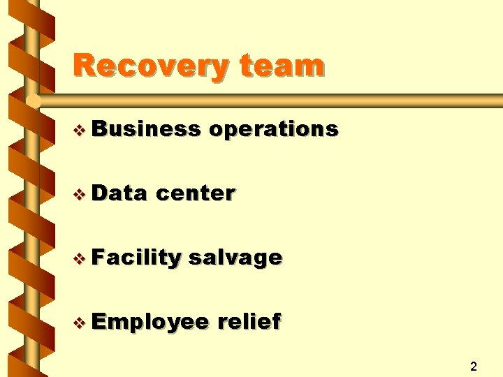 Recovery team v Business v Data operations center v Facility salvage v Employee relief