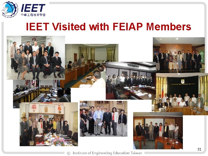 IEET Visited with FEIAP Members 31 