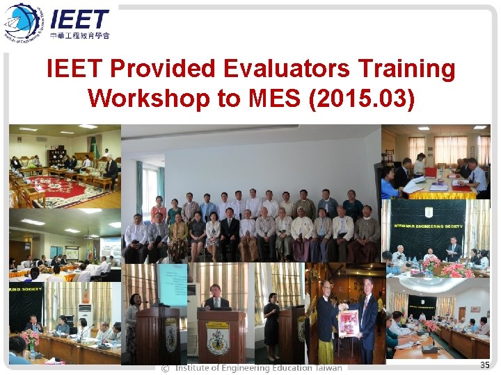 IEET Provided Evaluators Training Workshop to MES (2015. 03) 35 