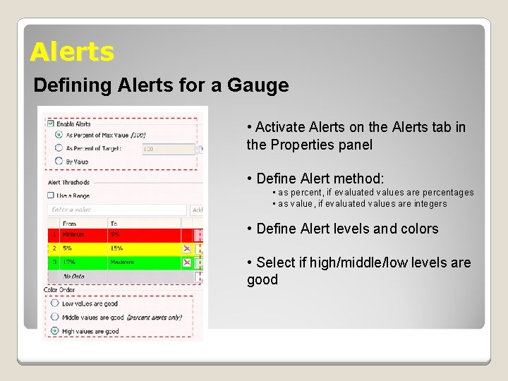 Alerts Defining Alerts for a Gauge • Activate Alerts on the Alerts tab in