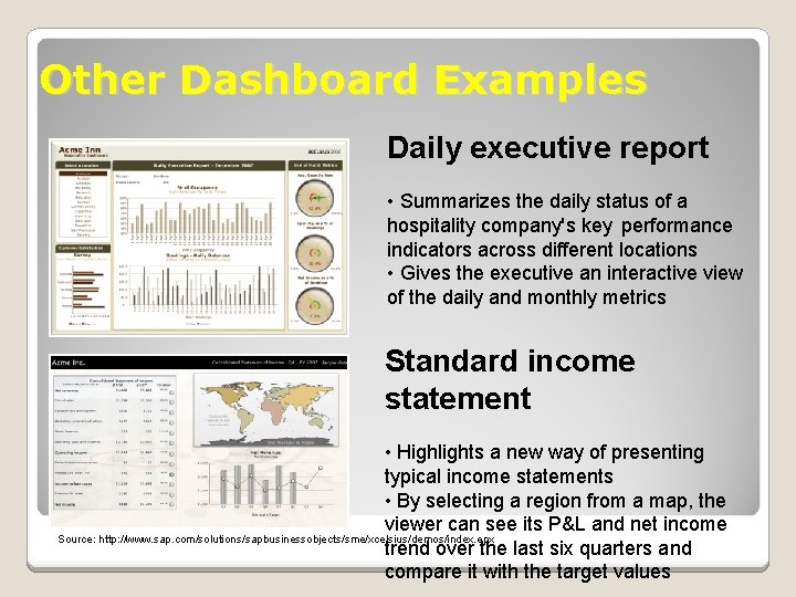 Other Dashboard Examples Daily executive report • Summarizes the daily status of a hospitality