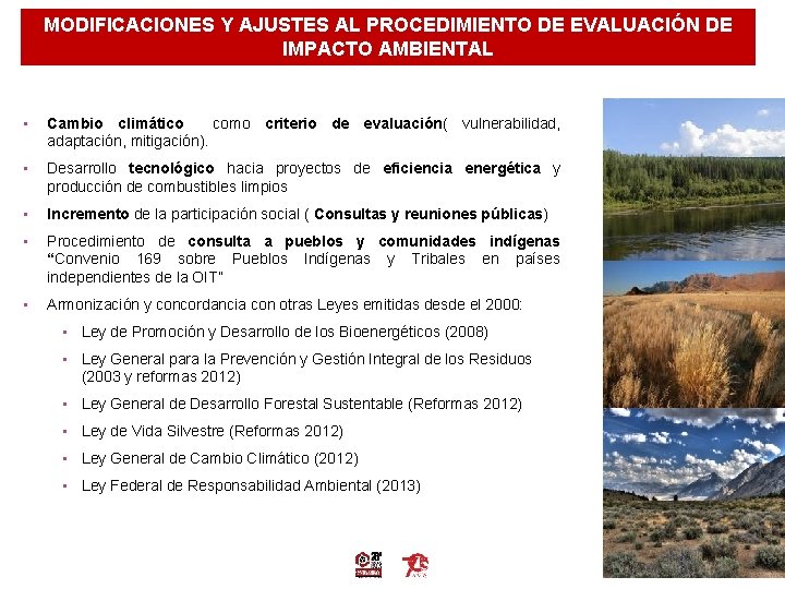 MODIFICACIONES Y AJUSTES AL PROCEDIMIENTO DE EVALUACIÓN DE IMPACTO AMBIENTAL • Cambio climático como