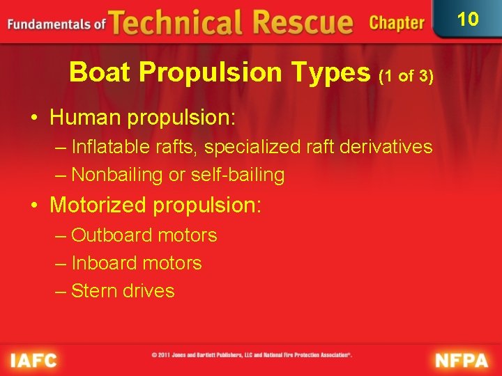 10 Boat Propulsion Types (1 of 3) • Human propulsion: – Inflatable rafts, specialized