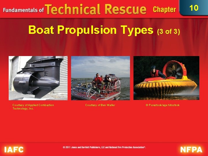 10 Boat Propulsion Types (3 of 3) Courtesy of Applied Combustion Technology, Inc. Courtesy