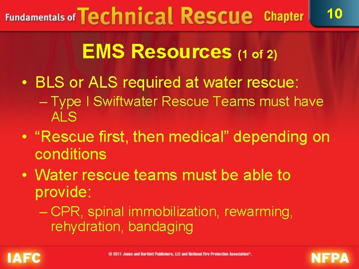 10 EMS Resources (1 of 2) • BLS or ALS required at water rescue: