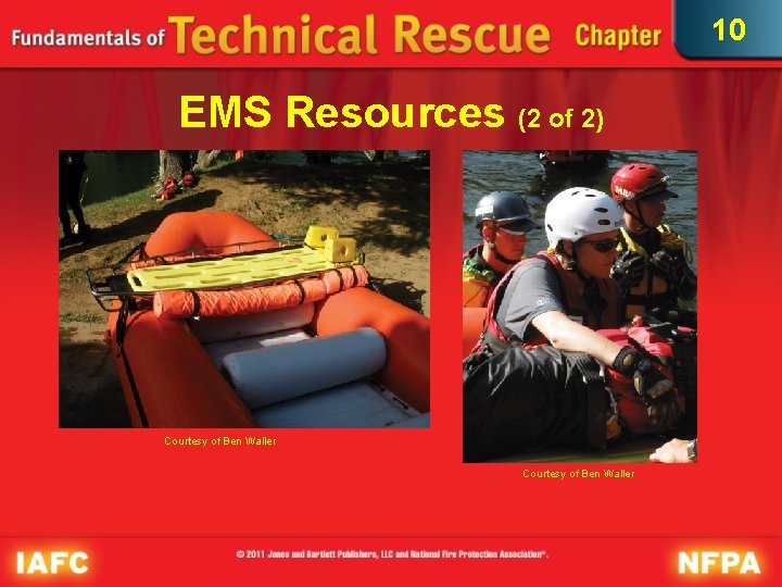 10 EMS Resources (2 of 2) Courtesy of Ben Waller 