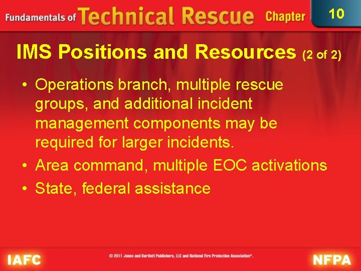 10 IMS Positions and Resources (2 of 2) • Operations branch, multiple rescue groups,