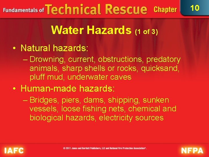 10 Water Hazards (1 of 3) • Natural hazards: – Drowning, current, obstructions, predatory