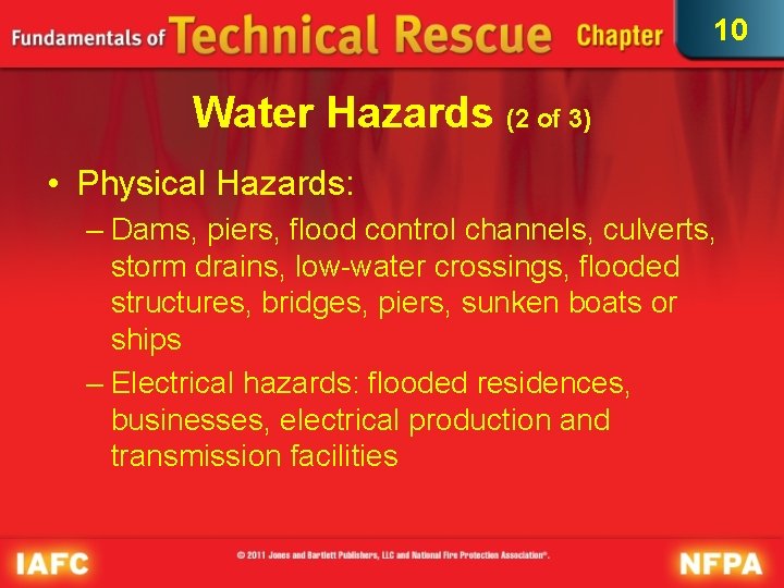 10 Water Hazards (2 of 3) • Physical Hazards: – Dams, piers, flood control
