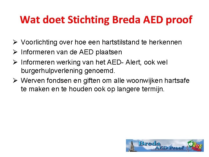  Wat doet Stichting Breda AED proof Voorlichting over hoe een hartstilstand te herkennen