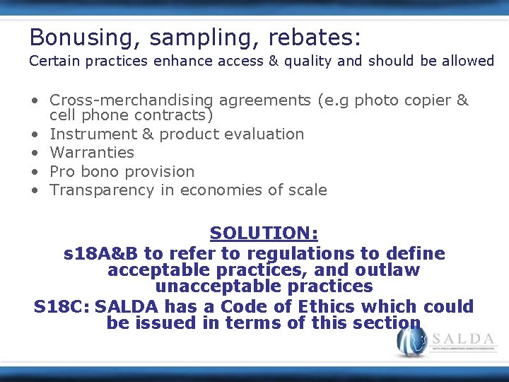 Bonusing, sampling, rebates: Certain practices enhance access & quality and should be allowed •