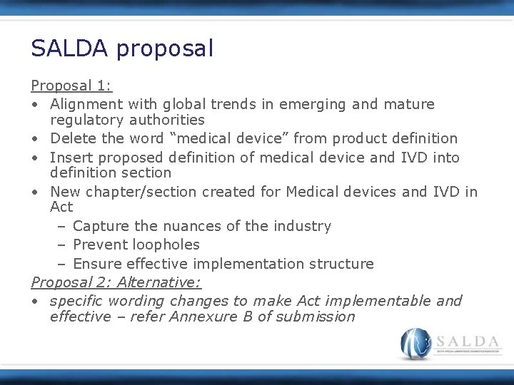 SALDA proposal Proposal 1: • Alignment with global trends in emerging and mature regulatory