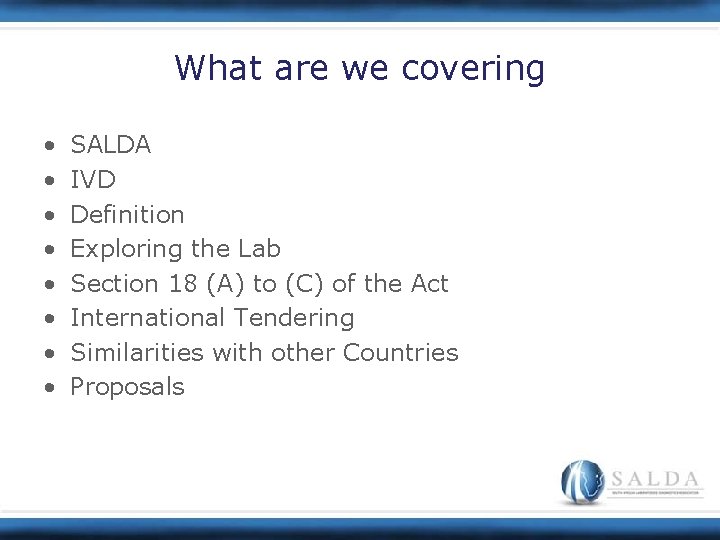 What are we covering • • SALDA IVD Definition Exploring the Lab Section 18