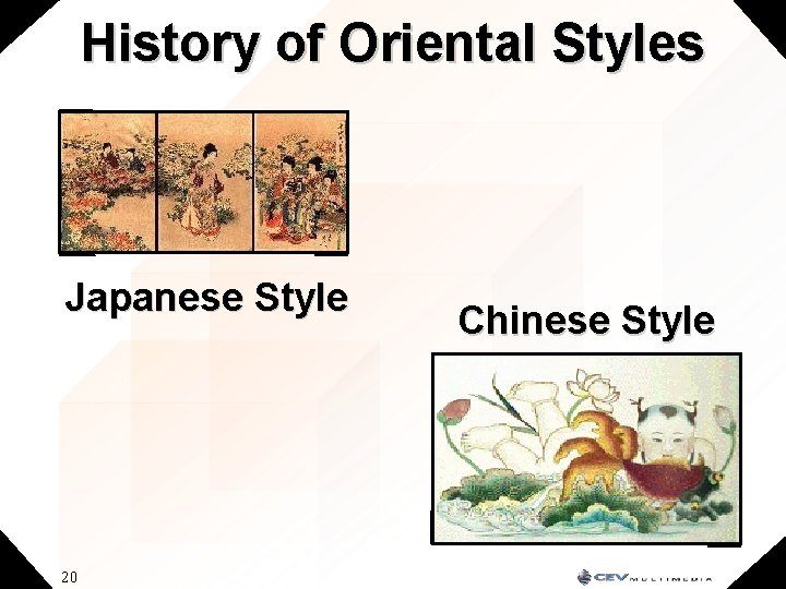 History of Oriental Styles Japanese Style 20 Chinese Style 