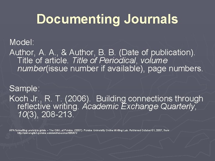 Documenting Journals Model: Author, A. A. , & Author, B. B. (Date of publication). Documenting Journals Model: Author, A. A. , & Author, B. B. (Date of publication).