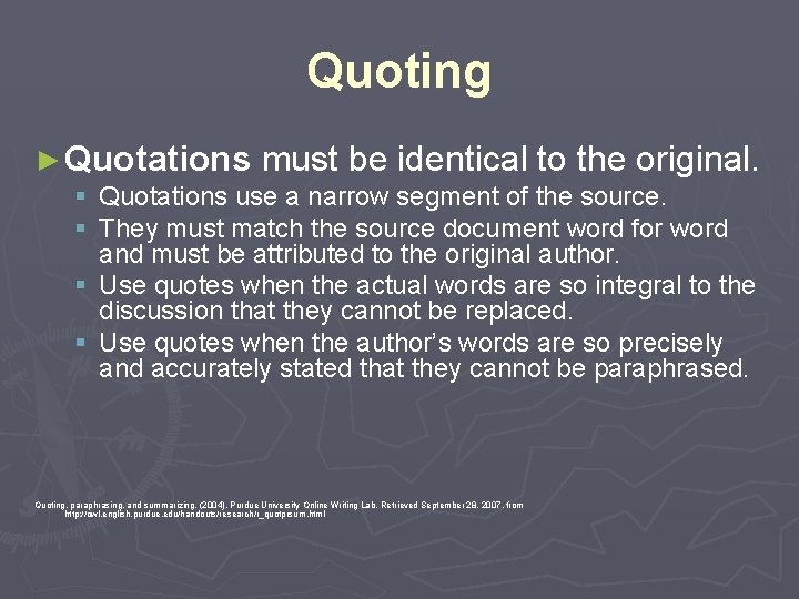 Quoting ► Quotations must be identical to the original. § Quotations use a narrow Quoting ► Quotations must be identical to the original. § Quotations use a narrow