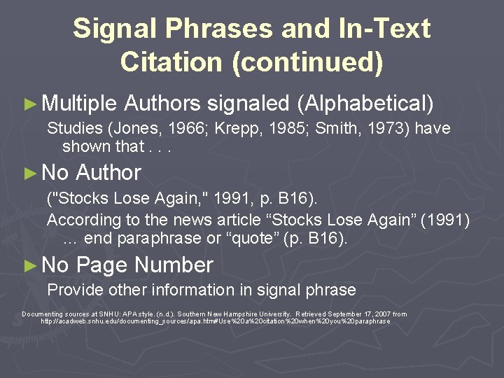 Signal Phrases and In-Text Citation (continued) ► Multiple Authors signaled (Alphabetical) Studies (Jones, 1966; Signal Phrases and In-Text Citation (continued) ► Multiple Authors signaled (Alphabetical) Studies (Jones, 1966;