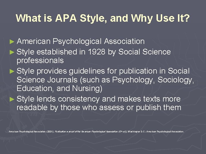 What is APA Style, and Why Use It? ► American Psychological Association ► Style What is APA Style, and Why Use It? ► American Psychological Association ► Style