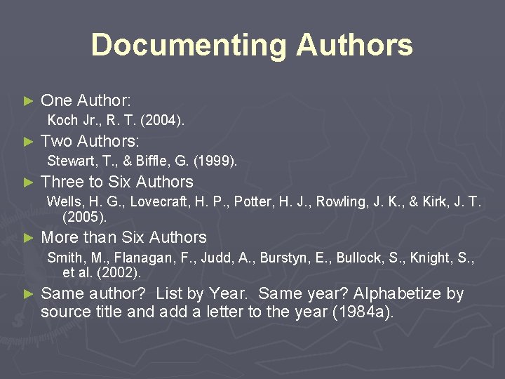 Documenting Authors ► One Author: Koch Jr. , R. T. (2004). ► Two Authors: Documenting Authors ► One Author: Koch Jr. , R. T. (2004). ► Two Authors: