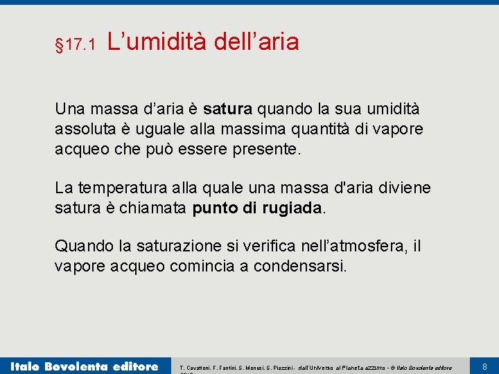 § 17. 1 L’umidità dell’aria Una massa d’aria è satura quando la sua umidità