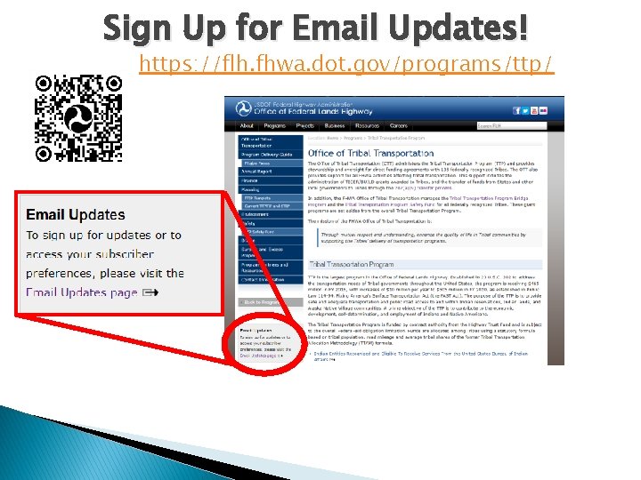 Sign Up for Email Updates! https: //flh. fhwa. dot. gov/programs/ttp/ 