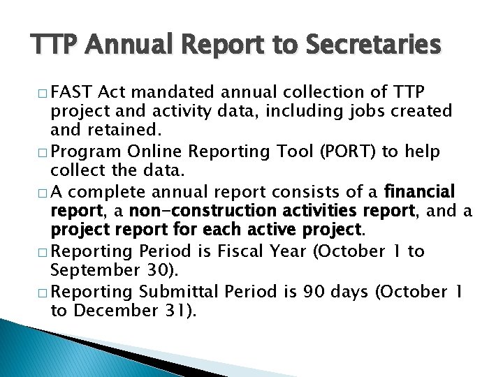 TTP Annual Report to Secretaries � FAST Act mandated annual collection of TTP project