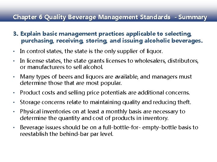 Chapter 6 Quality Beverage Management Standards - Summary 3. Explain basic management practices applicable