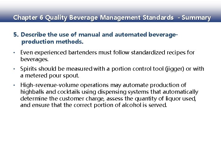 Chapter 6 Quality Beverage Management Standards - Summary 5. Describe the use of manual