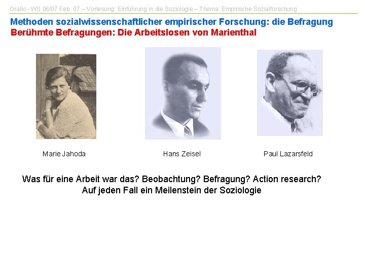 Gralki - WS 06/07 Feb. 07 – Vorlesung: Einführung in die Soziologie – Thema: