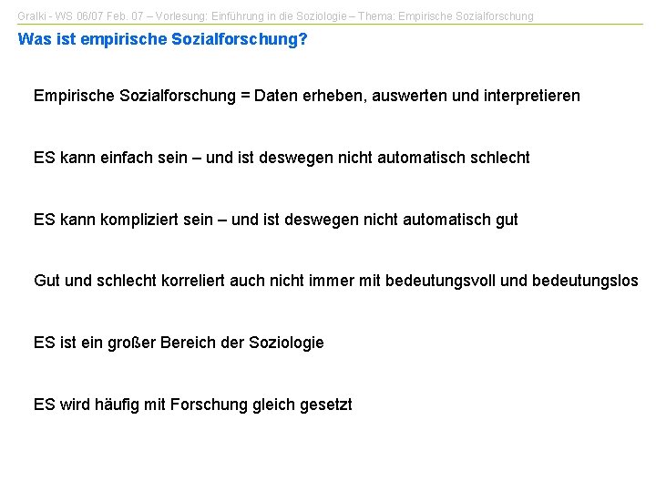 Gralki - WS 06/07 Feb. 07 – Vorlesung: Einführung in die Soziologie – Thema: